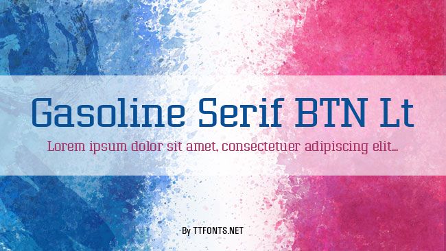 Gasoline Serif BTN Lt example