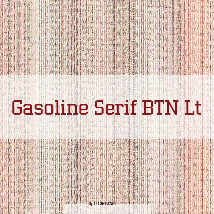Gasoline Serif BTN Lt example