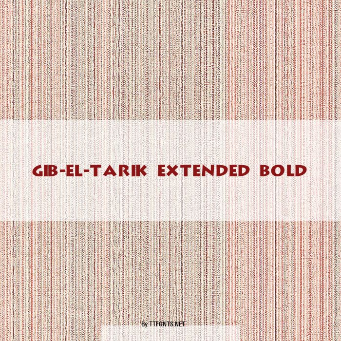 Gib-El-Tarik Extended Bold example