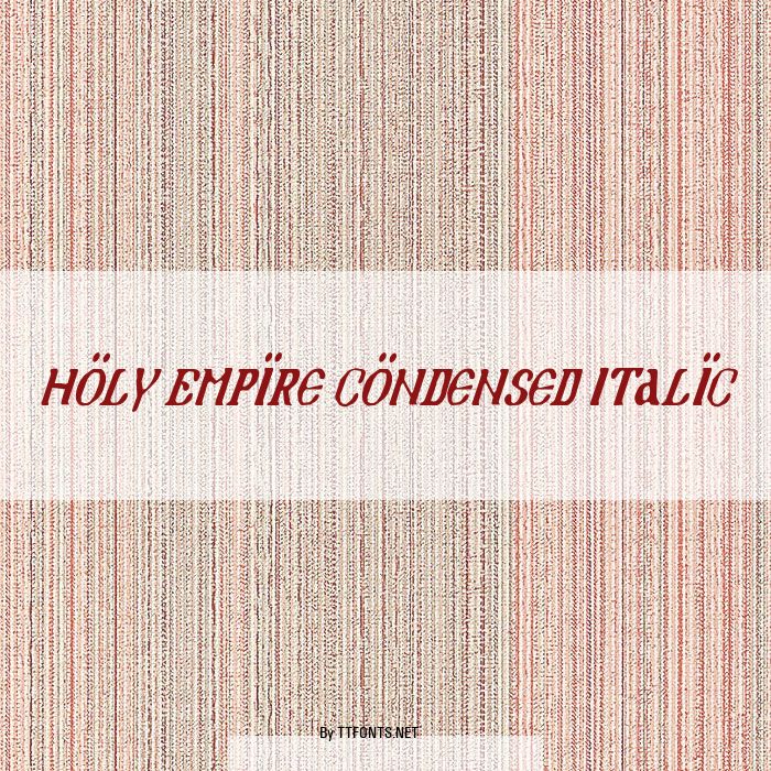 Holy Empire Condensed Italic example