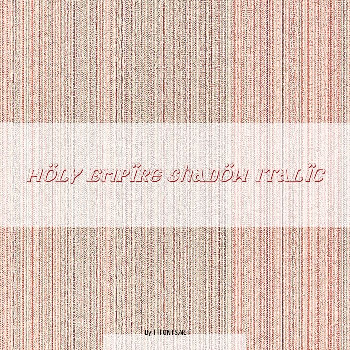 Holy Empire Shadow Italic example