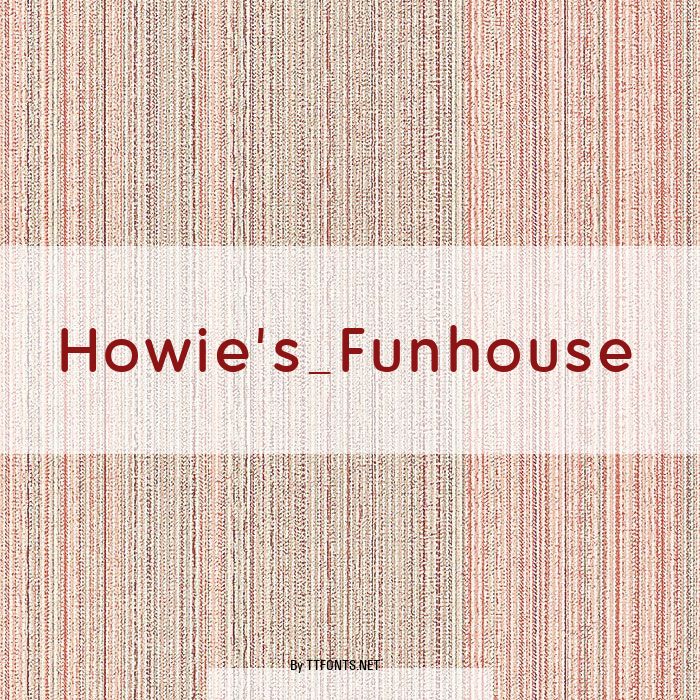 Howie's_Funhouse example