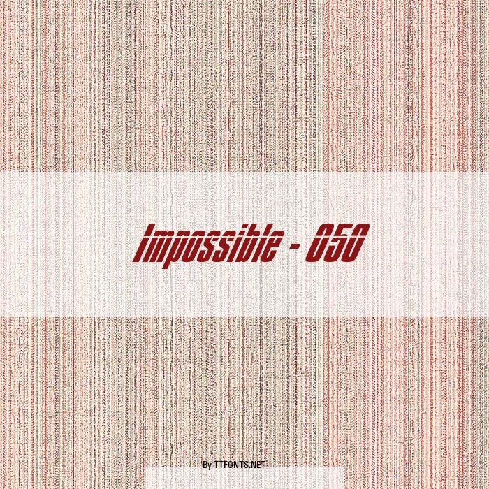 Impossible - 050 example