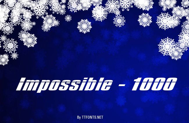 Impossible - 1000 example