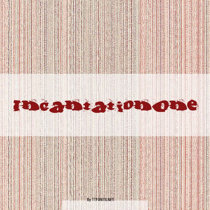 IncantationOne example