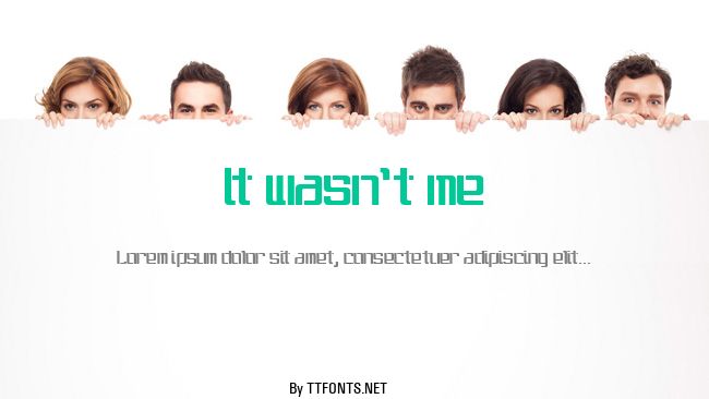 It wasn't me example