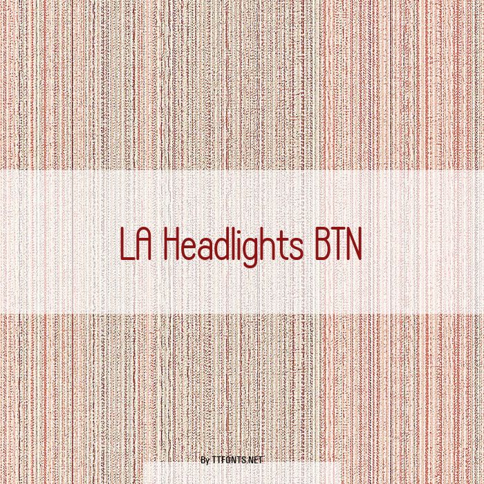 LA Headlights BTN example