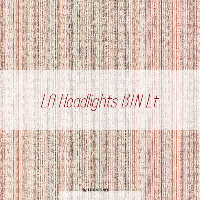 LA Headlights BTN Lt example