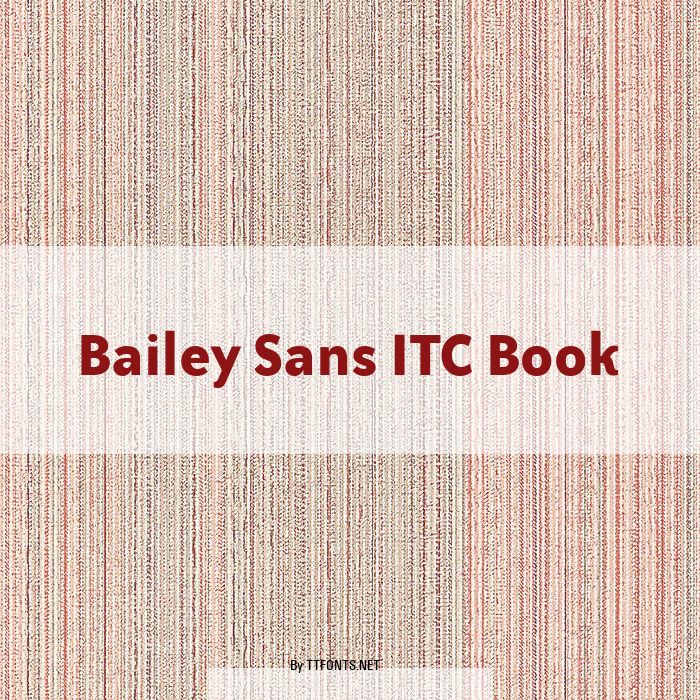 Bailey Sans ITC Book example