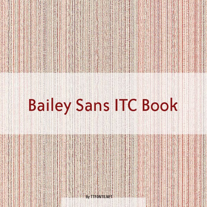Bailey Sans ITC Book example