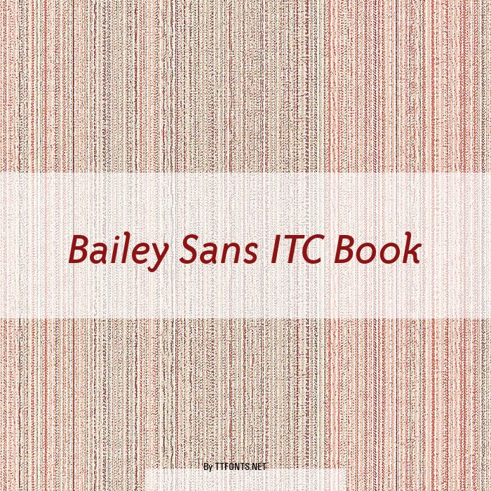 Bailey Sans ITC Book example