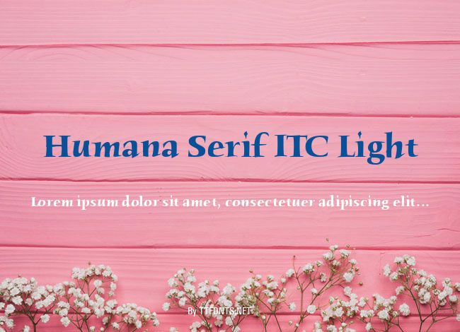 Humana Serif ITC Light example