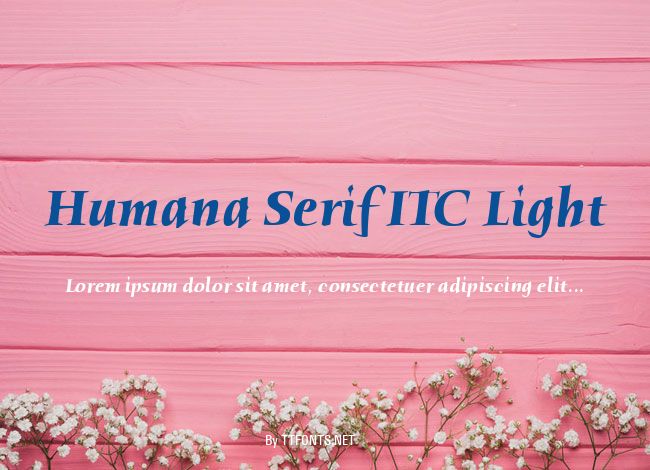 Humana Serif ITC Light example