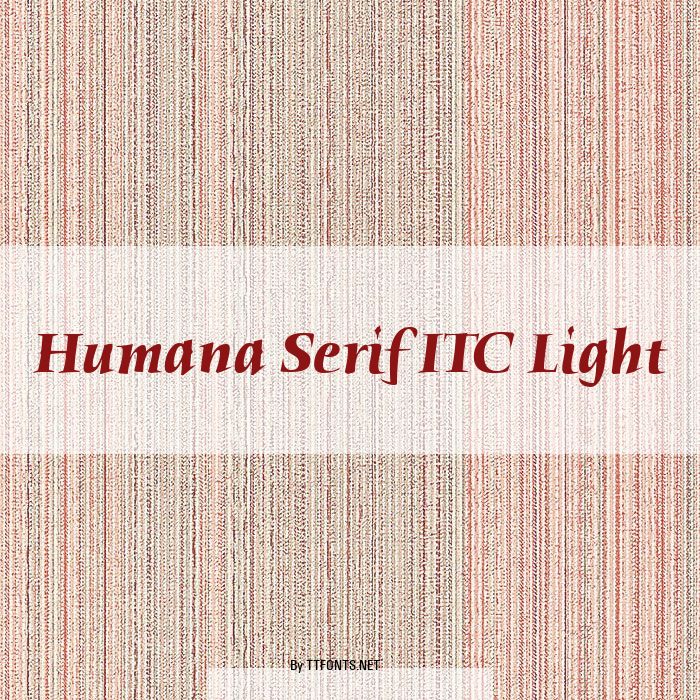 Humana Serif ITC Light example