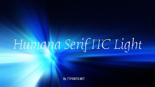 Humana Serif ITC Light example