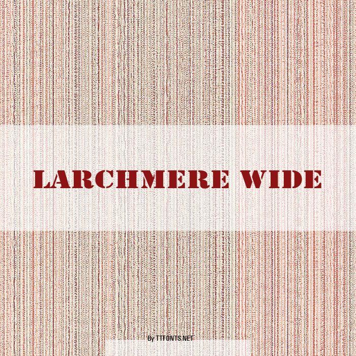 Larchmere Wide example