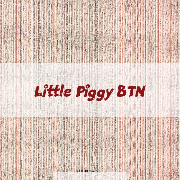 Little Piggy BTN example