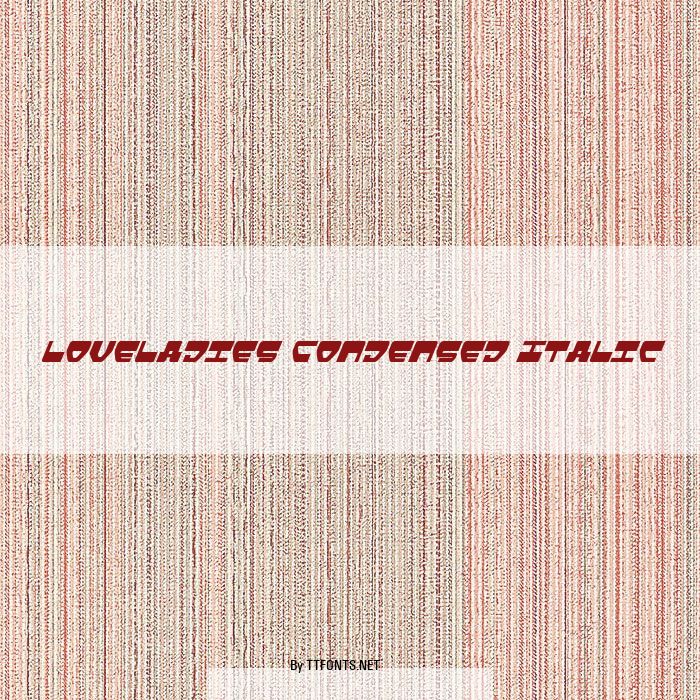 Loveladies Condensed Italic example