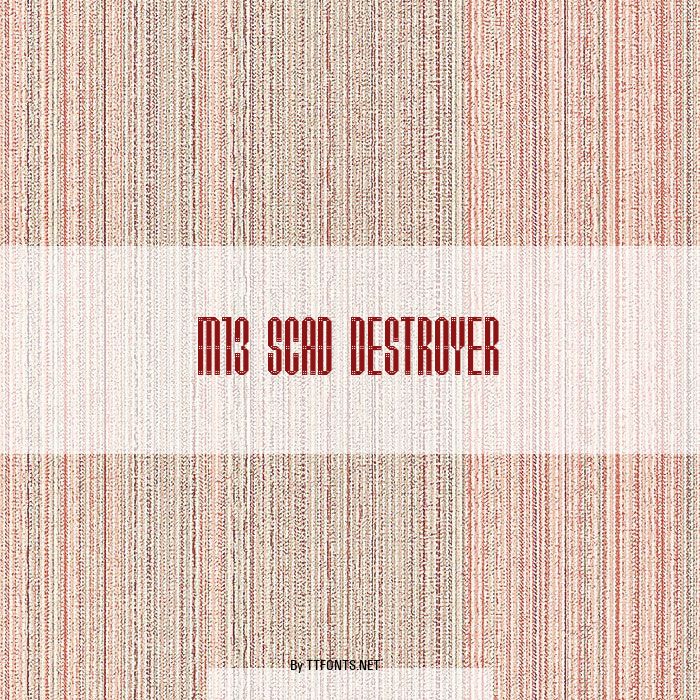 M13_SCAD DESTROYER example