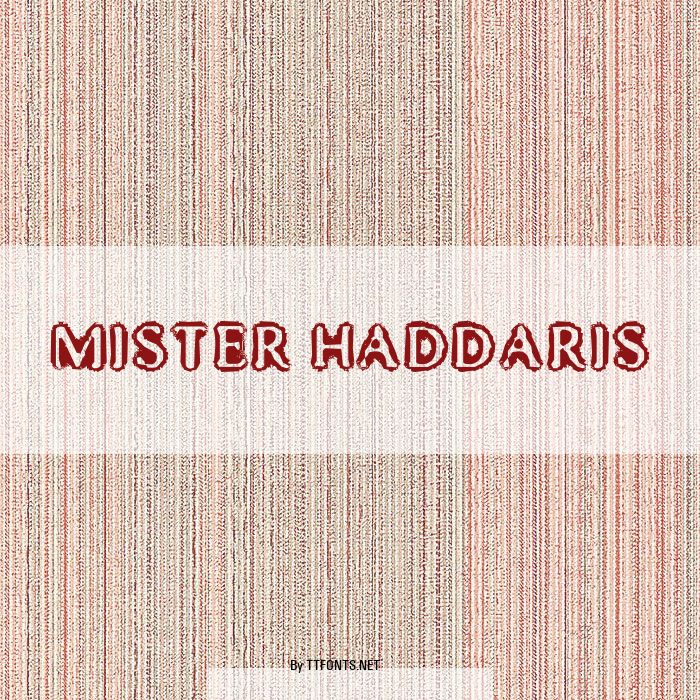 Mister Haddaris example