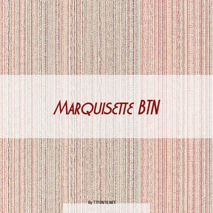 Marquisette BTN example