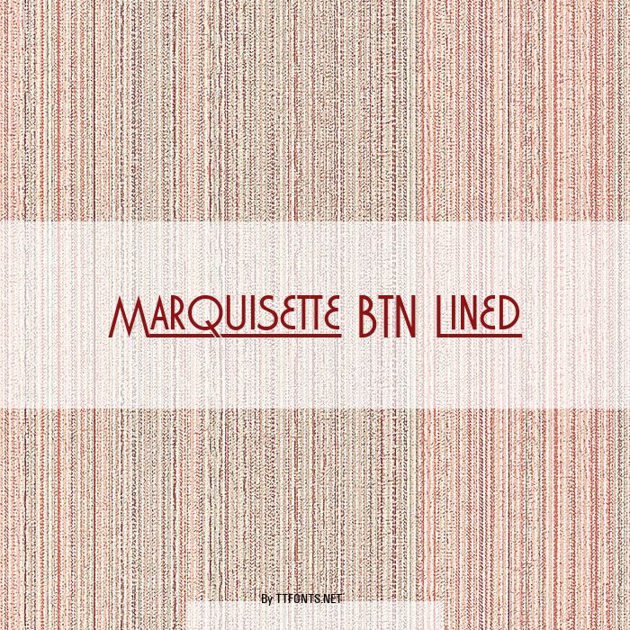 Marquisette BTN Lined example