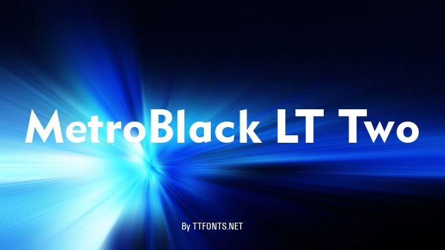 MetroBlack LT Two example