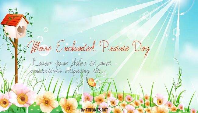 More Enchanted Prairie Dog example