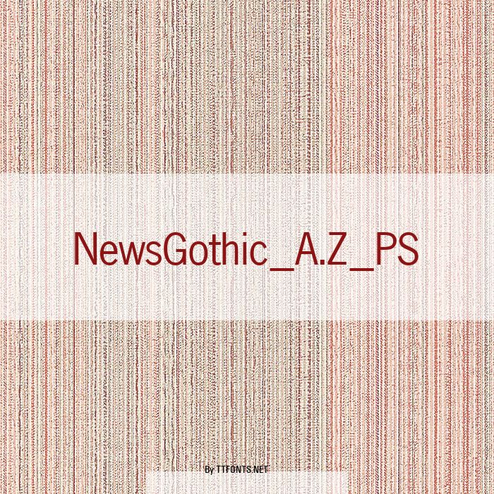 NewsGothic_A.Z_PS example