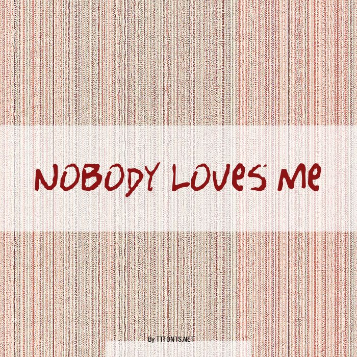 Nobody Loves Me example