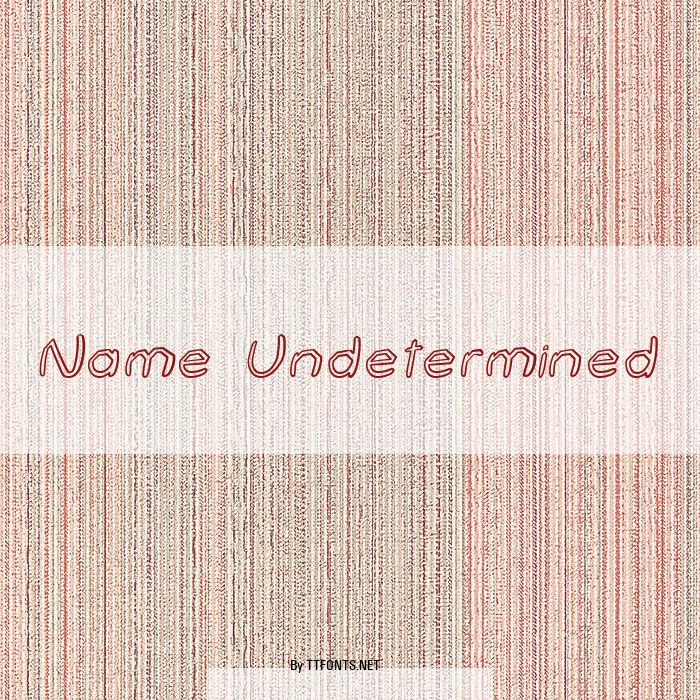 Name Undetermined example
