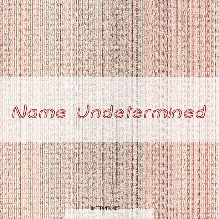 Name Undetermined example