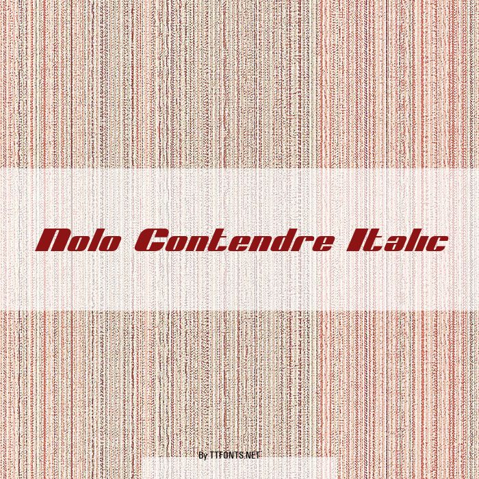 Nolo Contendre Italic example