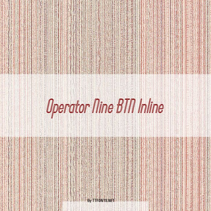 Operator Nine BTN Inline example