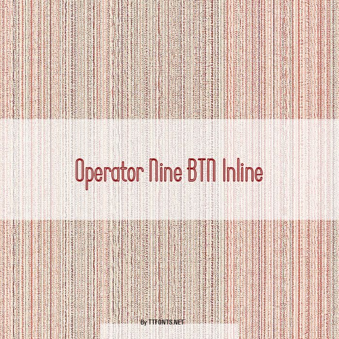 Operator Nine BTN Inline example