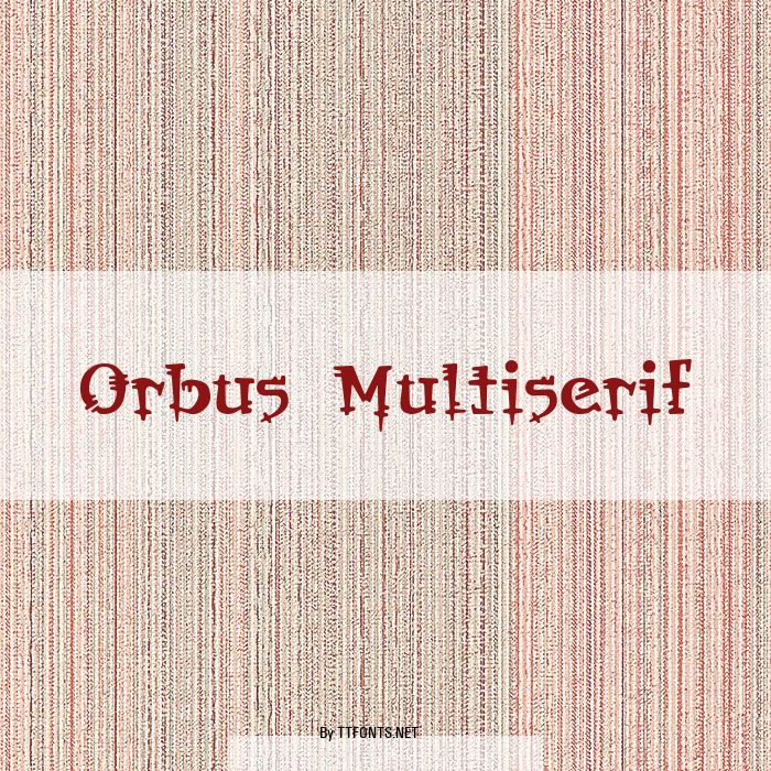 Orbus Multiserif example