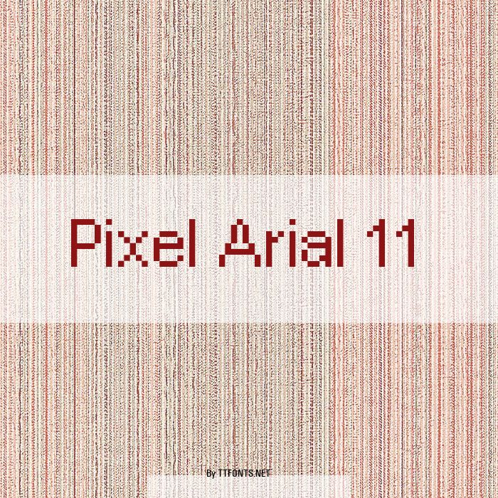 Pixel Arial 11 example