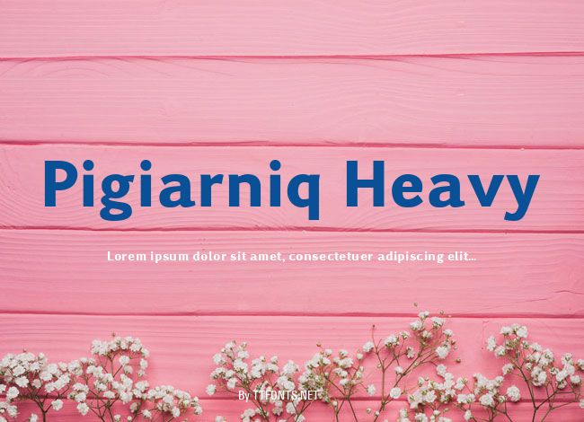 Pigiarniq Heavy example