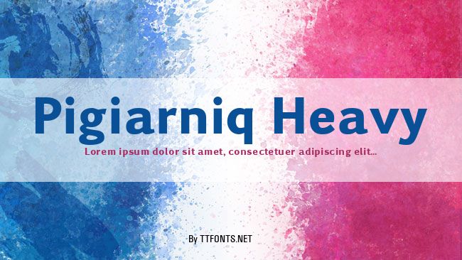 Pigiarniq Heavy example