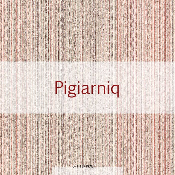 Pigiarniq example