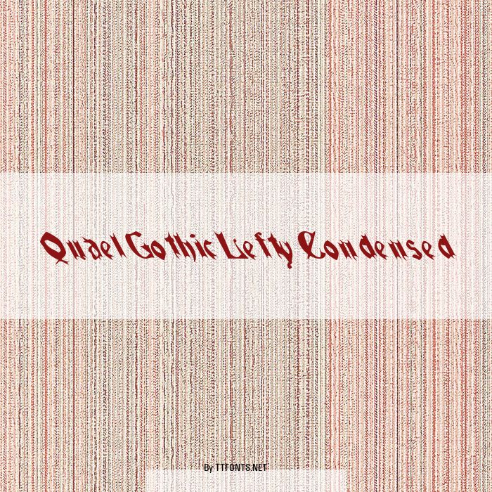 QuaelGothicLeftyCondensed example