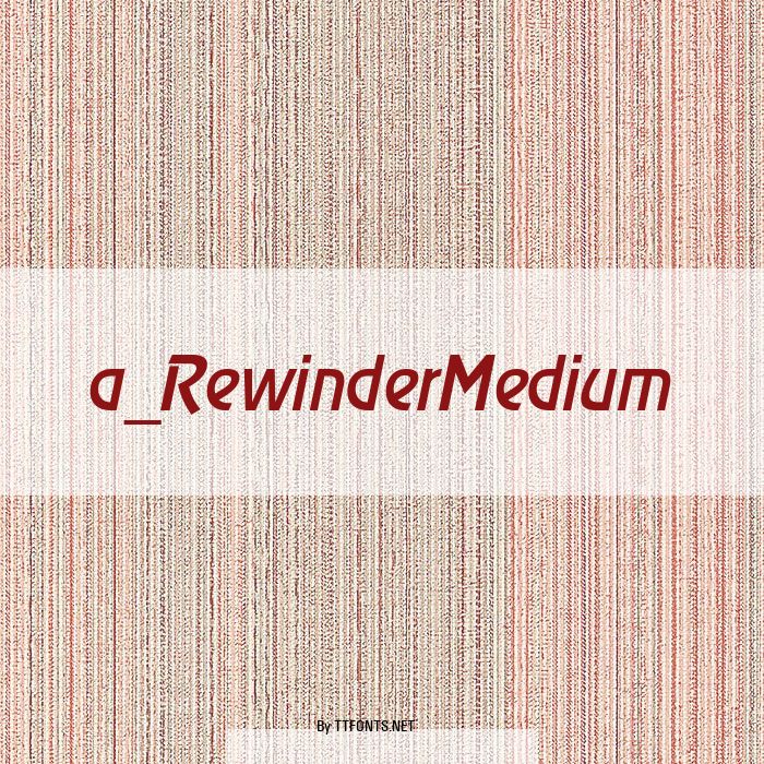 a_RewinderMedium example