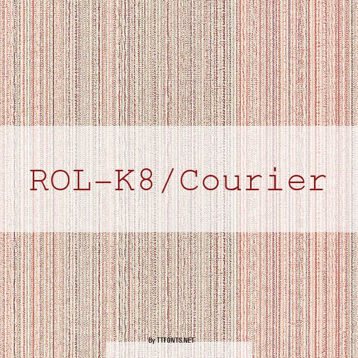 ROL-K8/Courier example