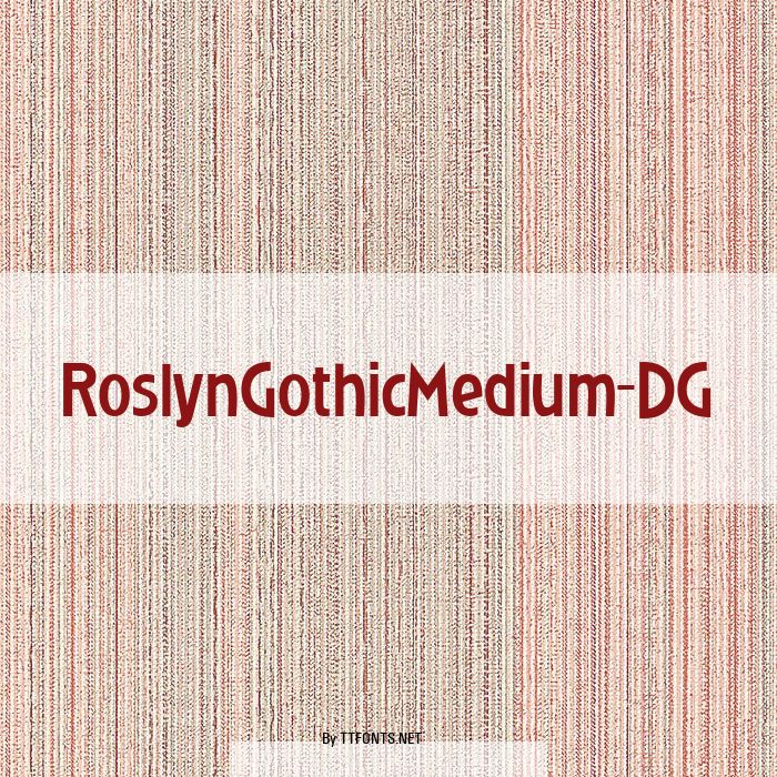 RoslynGothicMedium_DG example