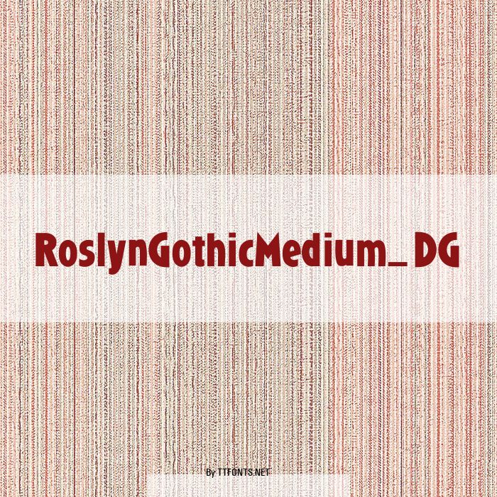 RoslynGothicMedium_DG example