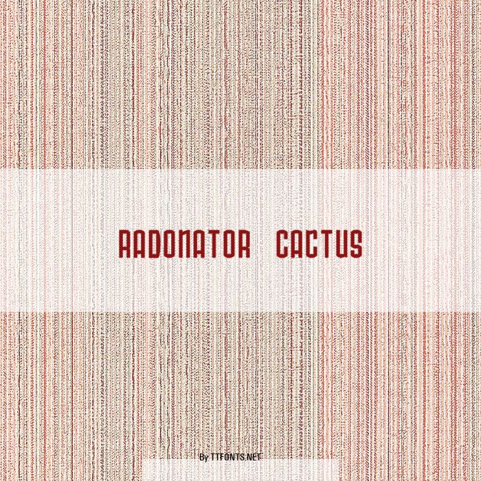 Radonator Cactus example
