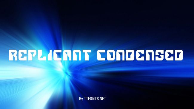Replicant Condensed example