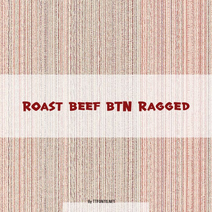 Roast Beef BTN Ragged example