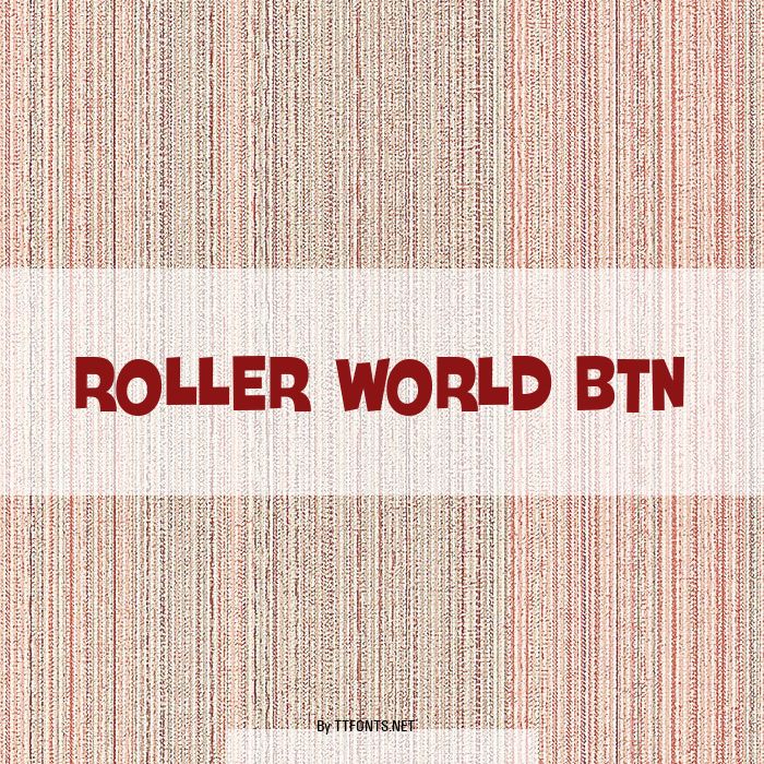 Roller World BTN example