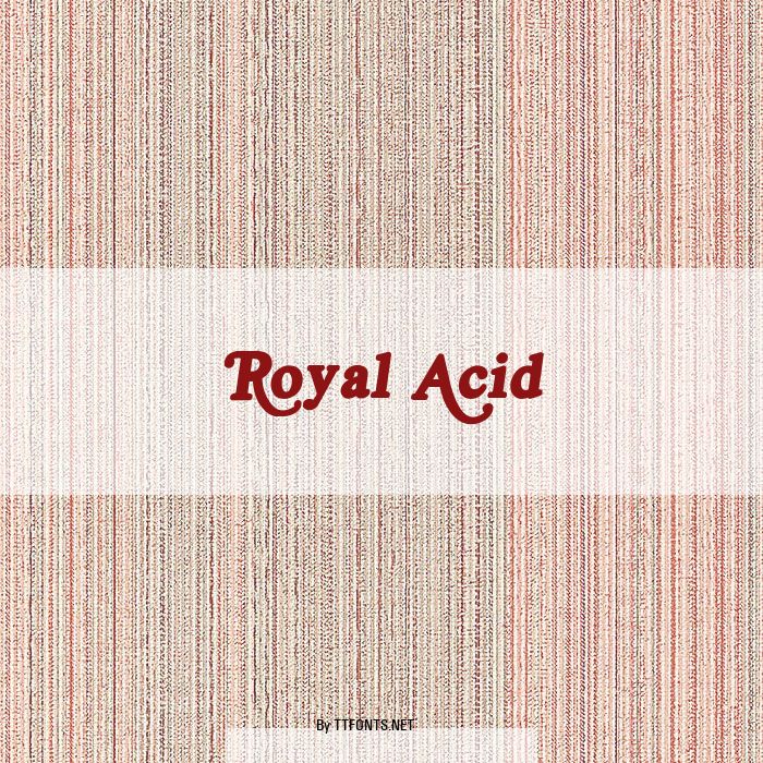 Royal Acid example